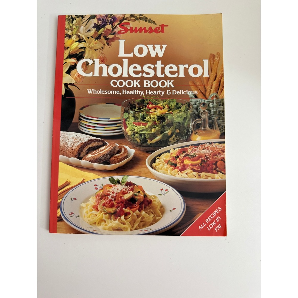 Sunset Low Cholesterol Cook Book Heart Healthy Low Fat Recipes Softcover 1990s